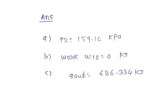 Ans a) P2 59.16 KPa KJ b) 86 334 gaut