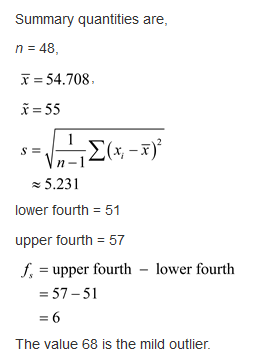 Summary quantities are, n = 48, -= 54.708 x = 55 5.231 lower fourth 51 upper fourth = 57 f, = upper fourth-lower fourth =57-5