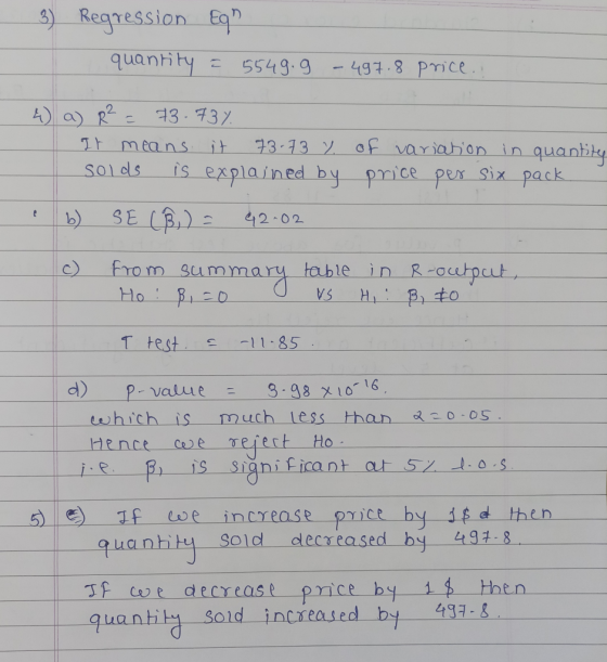 Regression Eq quanhhy 5549.9-491.8 Pice 13 2 of variabion in solds is explained by price pex six pack SE (4202 ) From summaru