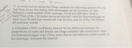 13 dangens 7. A recent survey asked San Diego residents the following question:If you had been aware that before Schwarzeneg