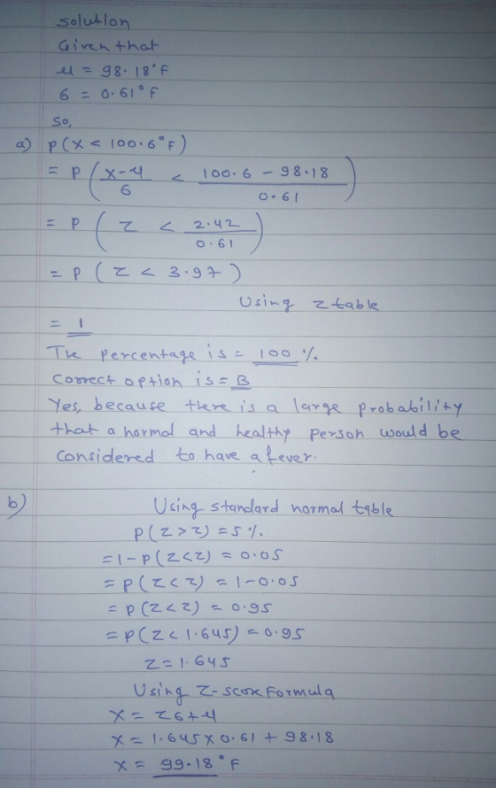 selutlon So, p(X< 100.6°F a) 6 6 o 6 T Percentage soo Comect o fish is becau ce tem is a lare probabil iAy thet a harmol and