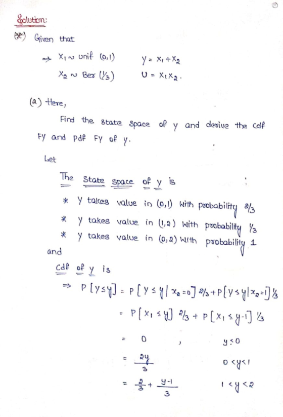 iven that a) ttere Find the state Space of y and desive the cdf Let The State space of y * y tales value in (0,1) With probab