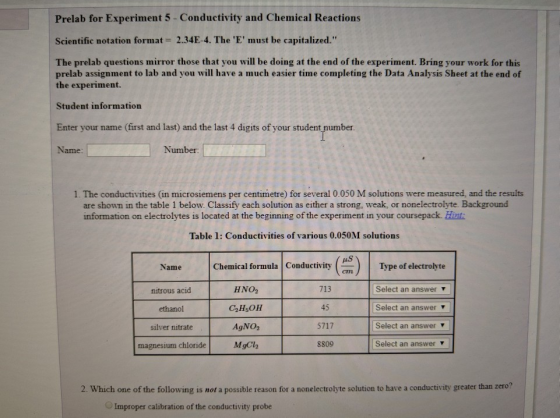Prelab for Experiment 5 - Conductivity and Chemical Reactions 2.34E-4. The E must be capitalized. Scientific notation form