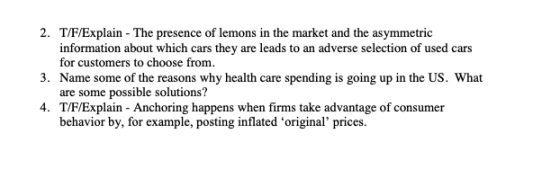2. T/F/Explain - The presence of lemons in the market and the asymmetric information about which cars they are leads to an ad