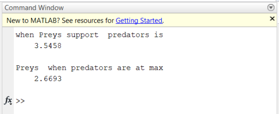 Command Window New to MATLAB? See resources for Getting Started when Preys support predators is 3.5458 Preys when predators a
