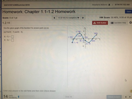 G/14/19 7:52 AM Stepfanie Malone & MATH107-6380Summer2019 Homework: Chapter 1.1-1.2 Homework Save HW Score: 50.46% , 9.08 of