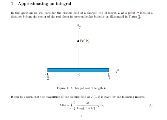 1 Approximating an integral In this question we wil consider the electric field of a charged rod of length L at a point P loc
