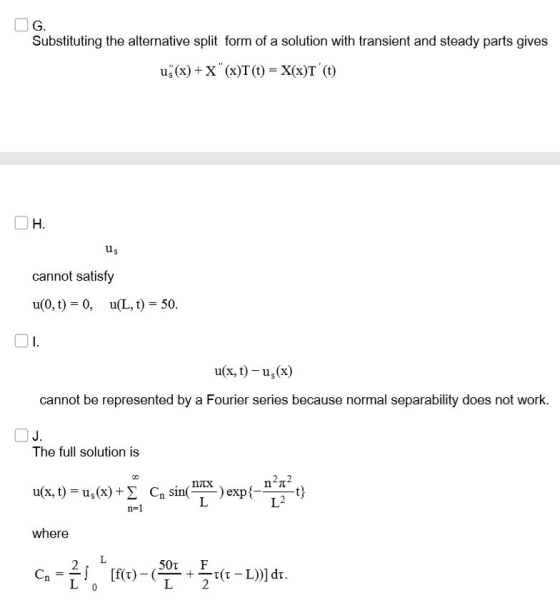 Substituting the alternative split form of a solution with transient and steady parts gives u, (x) + X (x)T (t) = X(x)T (