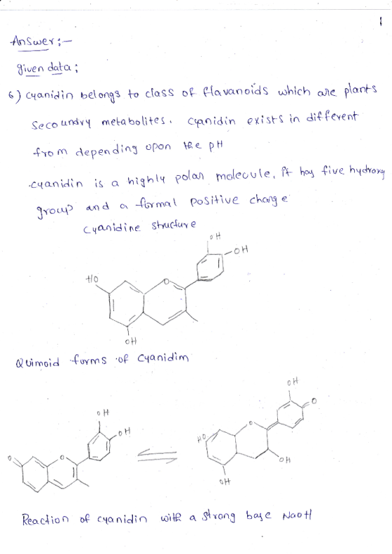 Answer:- given data s) cvanidin bel ongs to cl ass of lavanoids which ale plants Seco unavy meta bolitesciaidin exist-s in di
