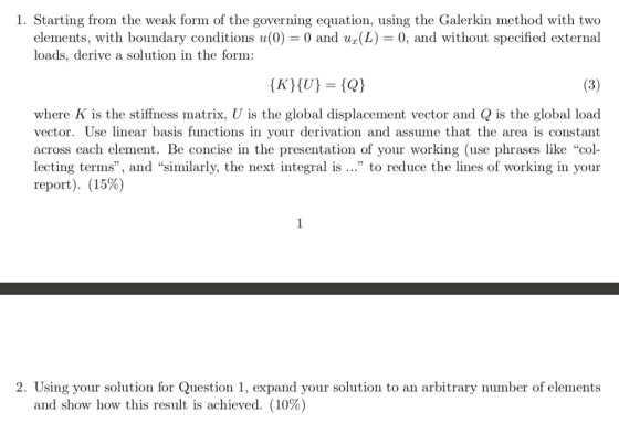 1. Starting from the weak form of the governing equation, using the Galerkin method with two elements, with boundary conditio