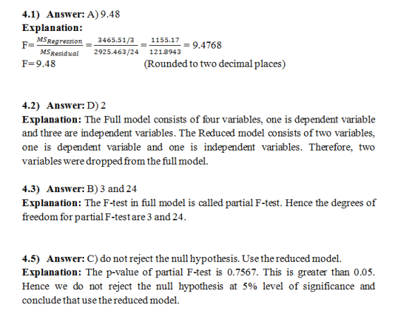 4.1) Answer: A) 9.48 Explanation: MSRegression3465.513155.9.4768 MSResidual 2925.463/24 121.8943 F- F= 9.48 (Rounded to two d