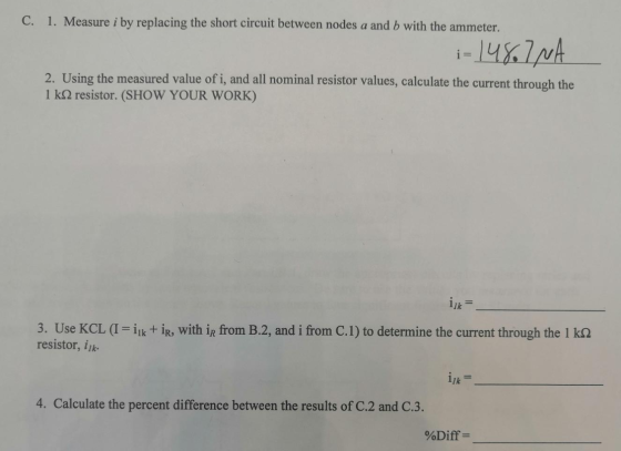 1. Measure i by replacing the short circuit between nodes a and b with the ammeter. C. 2. Using the measured value of i, and