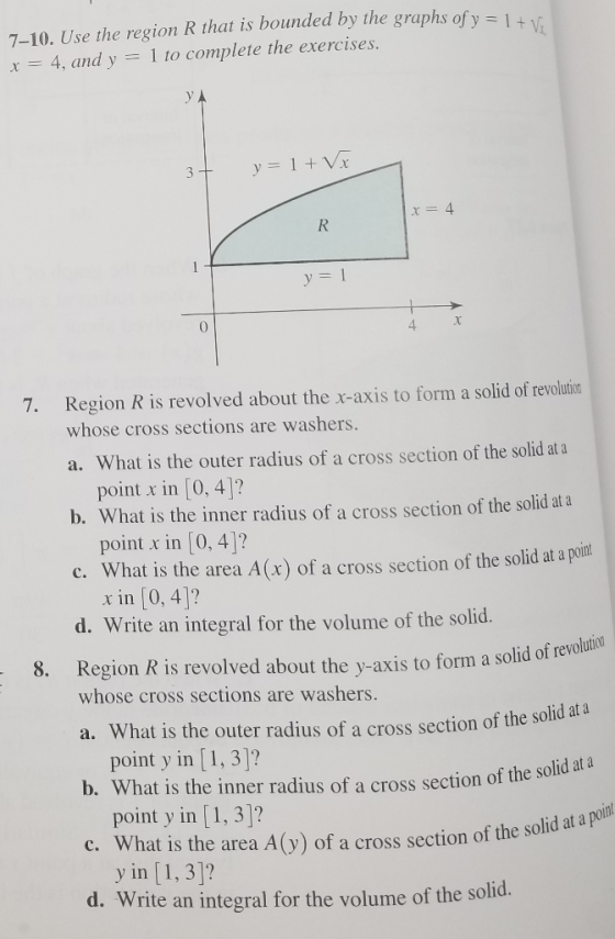 7-10. Use the region R that is bounded by the graphs of y x-4, and y = 1 to complete the exercises. + 4 Region R is revolved