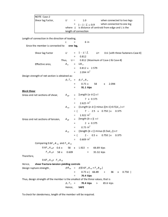 NOTE: Case-2 Shear lag Factor when connected to two legs 1-r/LS0.9when connected to one leg where is distance of centroid fro