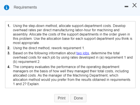 Requirements 1. Using the step-down method, allocate support-department costs. Develop overhead rates per direct manufacturin
