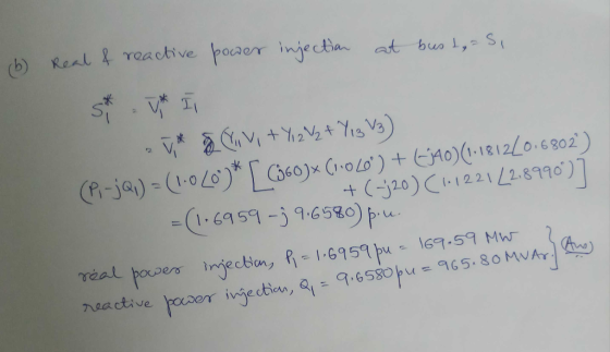 (b) Real & rea ctive poaer injectian at buo 1, S V V22+Yig V3) r2 P-ja=(1-0L0)*C60)x C-0Lo) E0)(-1812/0.6802) -(1.6959-39.658