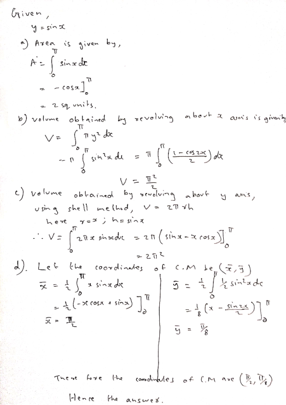Given y=sin Avea is iven by, sinz de A 2 59 units bo evoling given b) valume obtnined TT as s V- obtainedbywelving velume bav