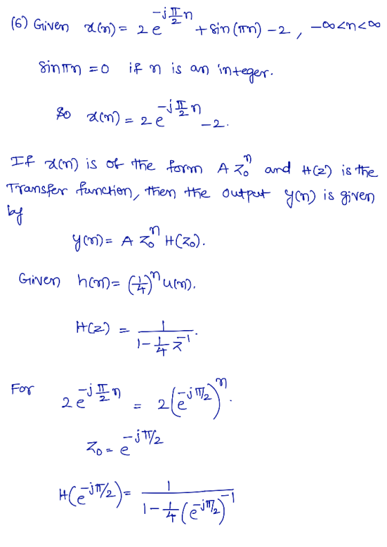 -n (6) Given n) - 2e -2 -ola+ux -n 2 e -2 ard (2) is the If m is of The foym A zo Transfer functen, then the Outpten) A HC) G