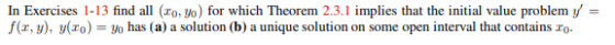 In Exercises 1-13 find all (xo, Vo) for which Theorem 2.3.1 implies that the initial value problem f(z. y), y(zo)-Yo has (a)