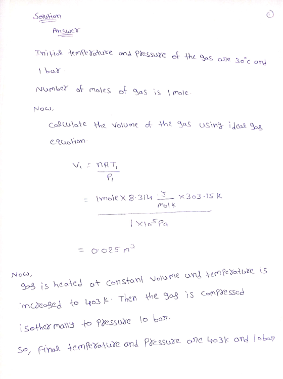 Solution Answe Tnilia temPe dature and Pdessure of the Sos aje 30 c ond 1 ba Number of moles ot gas is NoU Cadlulate the Volu