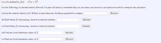 ( + 7)* Let f be defined by f(x) For the following, no decimal entries allowed. For parts (d) and (e), remember that you can
