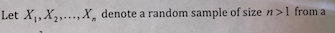 Let Xi , X2,. … X, denote a random sample of size n > 1 from a