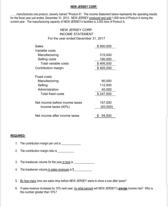 ORP manufactures one product, cleverly named Product A. The Income Statement below represents the operating results for the