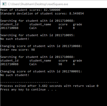 CAUsers\Shubham\Desktop\readSquare.exe Mean of student scores: 82.500000 Standard deviation of student scores: 8.549854 Searc