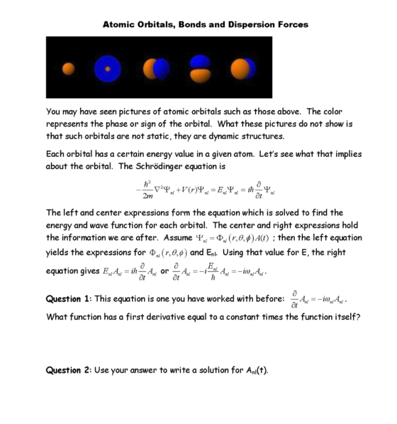 Atomic Orbitals, Bonds and Dispersion Forces pictures of atomic orbitals such as those above. The color sign of the orbital.