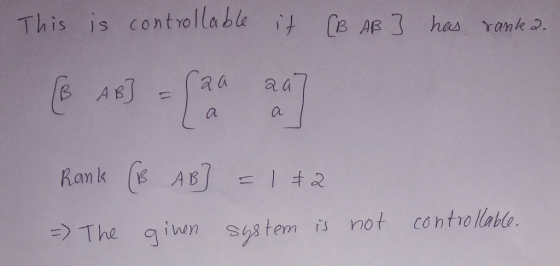 This is controllable tB AR 3 has Yank . aa B AB a J Rank ( AB The qiwn Sstem is not controlable.