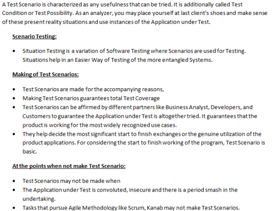 A Test Scenario is characterized as any usefulness that can be tried. It is additionally called Test Condition or Test Possib