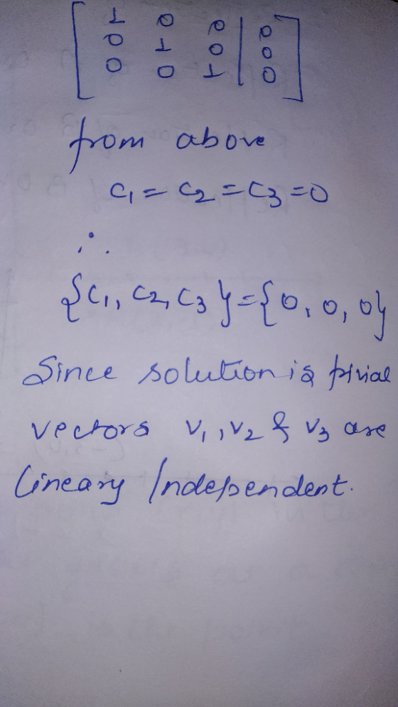 he m obove Sinee solution ia oiviad vectors are Lineary Indlep enolent