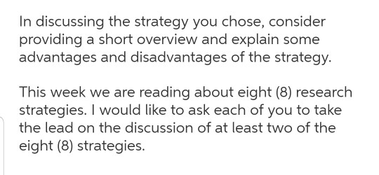 In discussing the strategy you chose, consider providing a short overview and explain some advantages and disadvantages of th