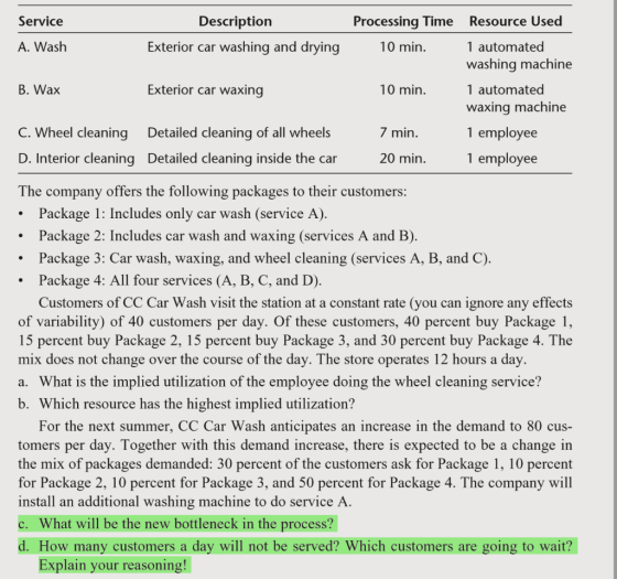 Resource Used Service Description Processing Time A. Wash Exterior car washing and drying 10 min 1 automated washing machine