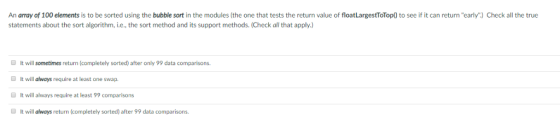 An array of 100 elements is to be sorted using the bubble sort in the modules (the one that tests the return value of floatLa
