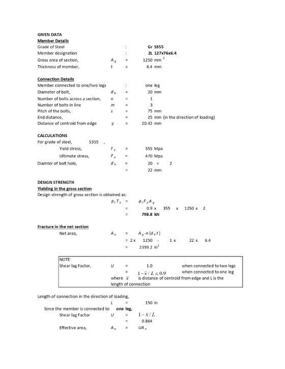 GIVEN DATA Member Details Grade of Steel Member designation Gross area of section, Thickness of member Gr S355 2L 127x76x6.4