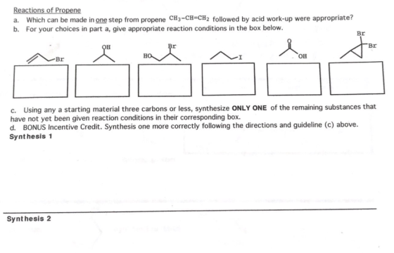 Reactions of Propene a. Which can be made in one step from propene CH3-CH CH2 followed by acid work-up were appropriate? b. F