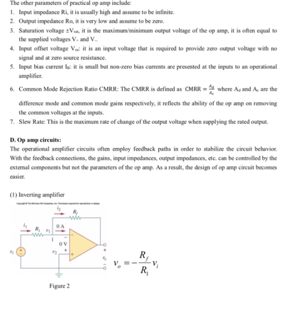 The other parameters of practical op amp include: . Input impedance Ri, is usually high and assume to be infinite 2. Output i