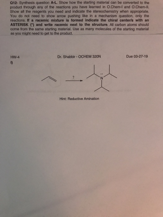 012- Synthesis question A-L. Show how the starting material can be converted to the product through any of the reactions you