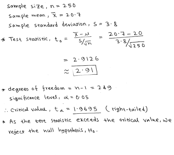 Sample size, n 250 Sample mean , X- 20. Sample standard deviation, S= 3.8 20.2O * Test Statistic, + .: 25 O 2.9 degreen of 5v