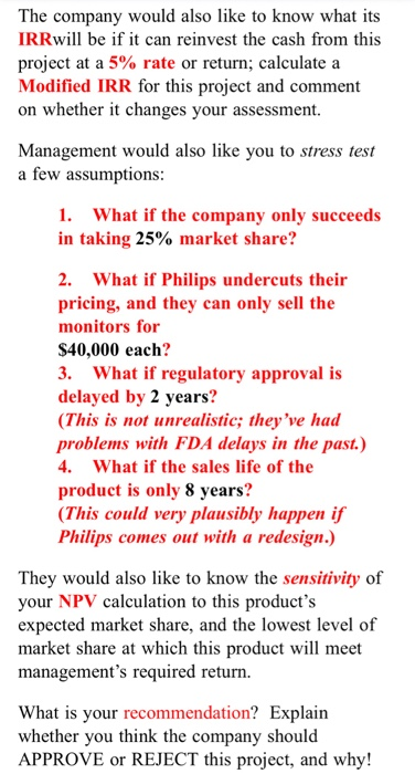 The company would also like to know what its IRRwill be if it can reinvest the cash from this project at a 5% rate or return;