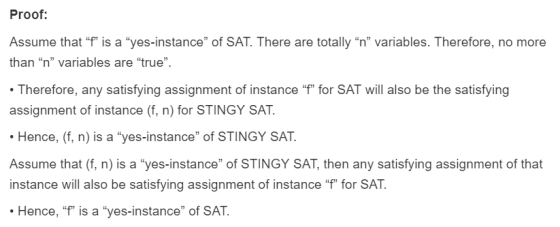 Proof: Assume that f is a yes-instance of SAT. There are totally n variables. Therefore, no more than n variables are
