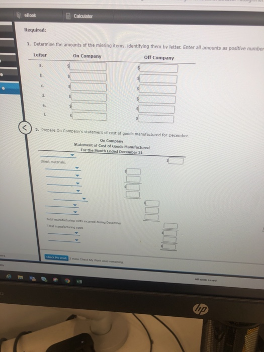 Calculator eBook Required 1. Determine the amounts of the missing items, identifying them by letter. Enter all amounts as pos