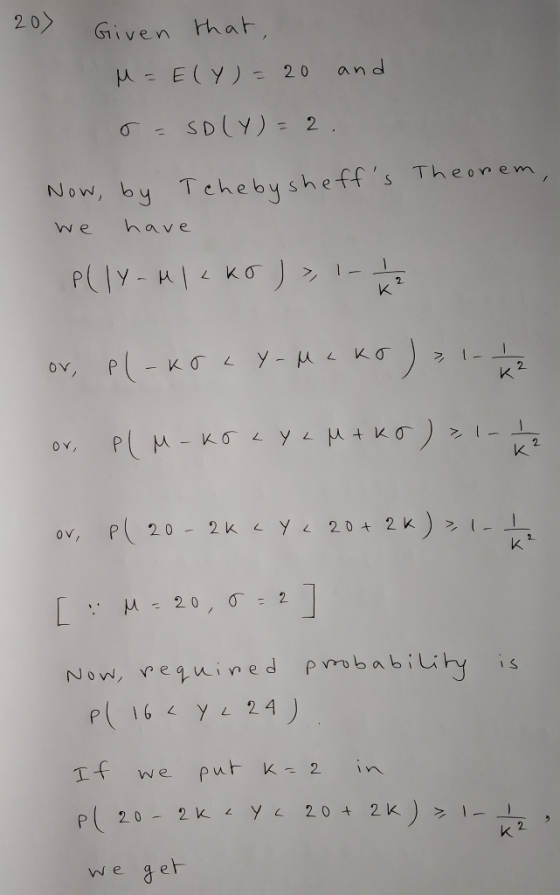 20 Given hat Now, by Tchebysheffs Theomem we have 2. 2 Now, vequined pvrub ability sf we put in 2. We q e