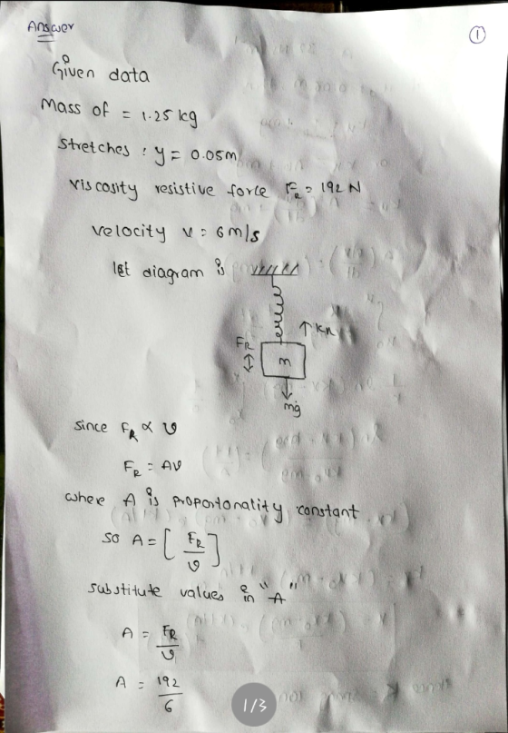 qiven data Mass of t. 2 Sieg 1 stretches ! y= o.osm Ve locity mls let diagram ts iW4M 个 t. since fe * Sabutitule values in A