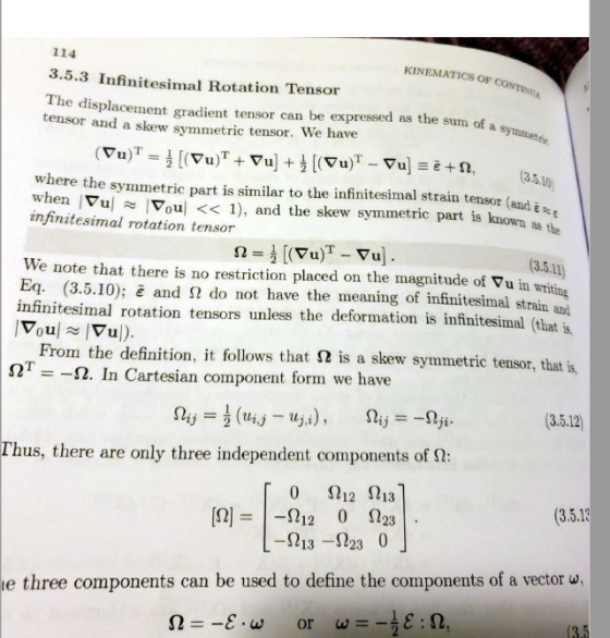 114 KINEMATICS OF 3.5.3 Infinitesimal Rotation Tensor e displacement gradient tensor can be expressed as the sum of a tensor