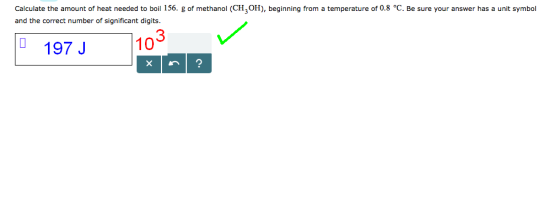 Calculate the amount of heat needed to boil 156. g of methanol (CH3OH), beginning from a temperature of 0.8 °C. Be sure your