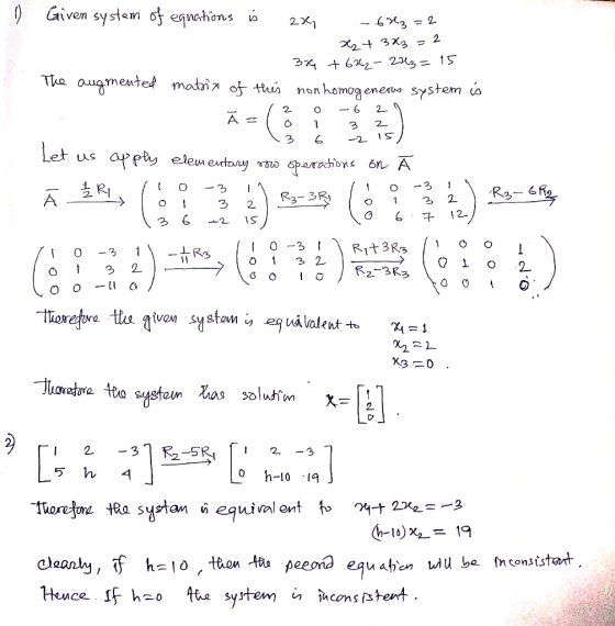 Given sy stem o eguations i 2X1 -6M2 = 2 2 2t 3X3 -- 62. 2M, = 1 augmented matri a of ts Tha homog eneavo system is non -6 2