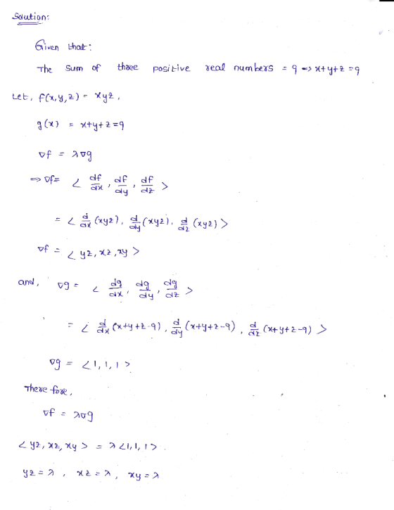 Sdution Given hat thaee numbers Jeal The Sum of positive Let, fx,2) - Xyi, vf df df VF -ノ42,X2,9 > and x x++- (xy+2-9)> dy (x