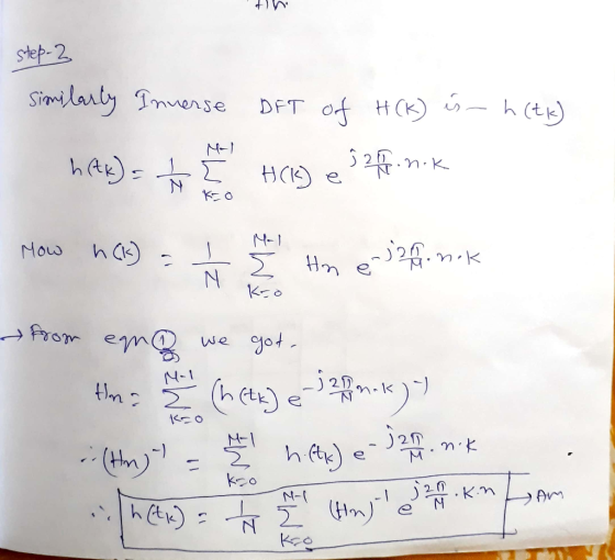 tep-2 Siomilarly Tmuense DFT of H(K) h(t N-1 52年 n:K N K O 4-1 Now Hn e2.nk eニ Pror em eyot we N-1 Hms Σ (hetk) (Hm) -) ko 2